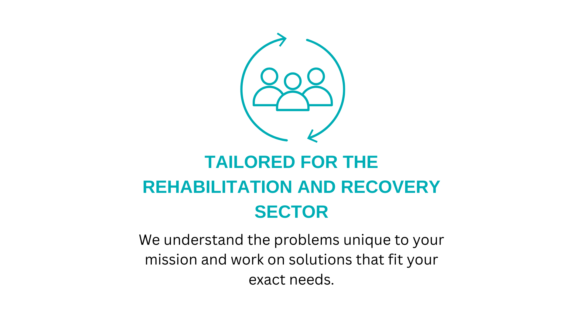 Tailored - LSG Website Graphics Tailored for The rehabilitation and recovery Sector We understand the problems unique to your mission and work on solutions that fit your exact needs.